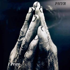 I Pray