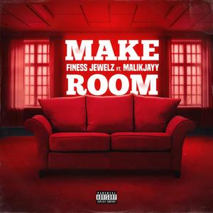 Make room (feat. MalikJayy) [Explicit]