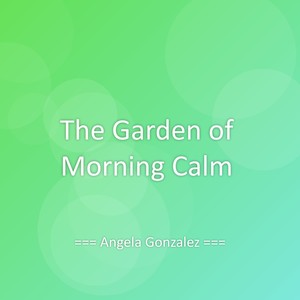 The Garden of Morning Calm
