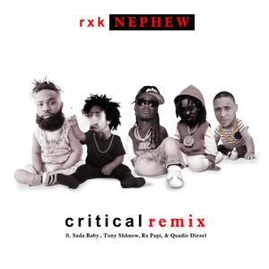 Critical (feat. Sada Baby, TONYSHHNOW, Rx Papi & Quadie Diesel) [Remix]