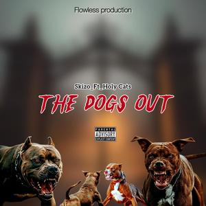 The DoGs OuT (feat. Kris Scott & Glizzy) (Explicit)