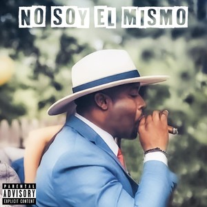 No Soy el Mismo (Explicit)