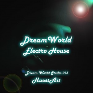 HuessAit-《Dream World》Electro House