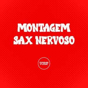 Montagem Sax Nervoso (Explicit)