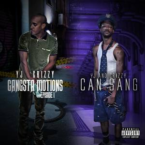 Gangsta Motions Ep.1/YJ & Crizzy Can Sang