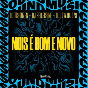 NOIS É BOM E NOVO (Explicit)
