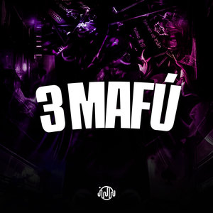 3 Mafú (Explicit)