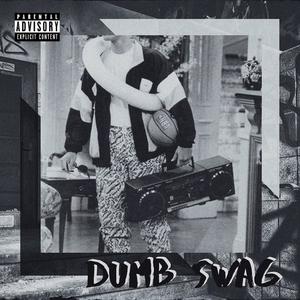 Dumb Swag (feat. OneWay FlyyyBoyyy) [Explicit]