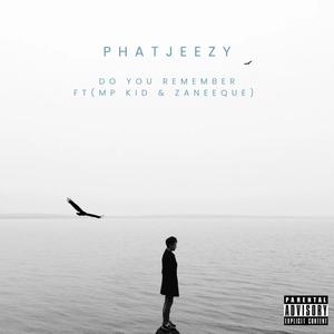 Do You Remember (DYR) (feat. MP Kid & Zaneeque) (Explicit)