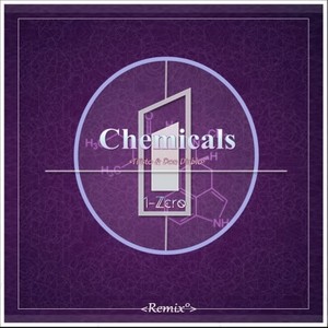 Chemicals (1-Zero Remix)