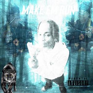 Make em run (Explicit)