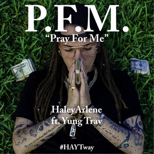 P.F.M. Pray for Me(feat. Yung Trav)