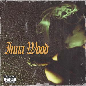 GET RITE MGMT - Inna Wood (feat. Zeek, Lil Rboh, FrostyOffDaGrove, Triste Da Palmero, OhhZee, Baby Smiley & Nueve Tha Deadman) (Explicit)