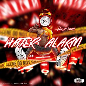 Hater Alarm (feat. T Smiley) [Explicit]