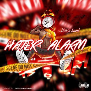 Hater Alarm (feat. T Smiley) (Explicit)