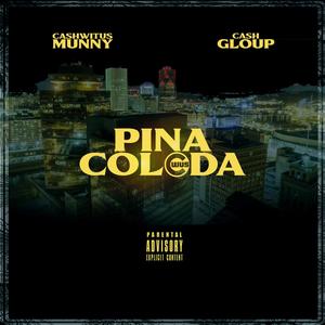 Pina Coloda (feat. CashGloUp) (Explicit)
