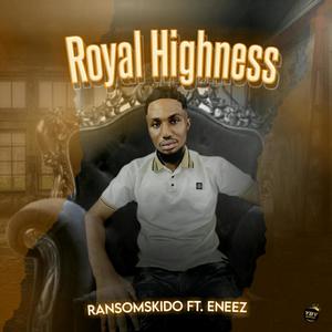 Royal Highness (feat. Eneez)