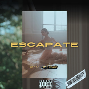 Escápate (Explicit)