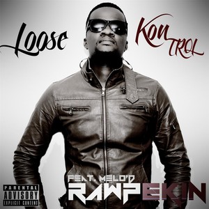 Loose Kontrol (feat. Melo' D) (Explicit)