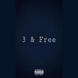 3 & Free (Explicit)