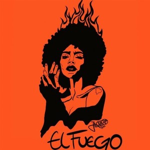 El Fuego (Explicit)