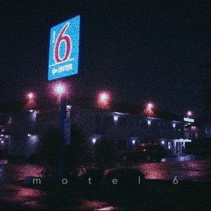 Motel 6 (Explicit)