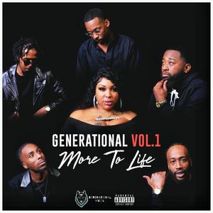 Generational Vol. 1 More To Life (Explicit)