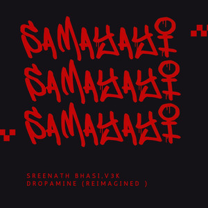 SAMAYAYI (DROPAMINE Remix) [Explicit]