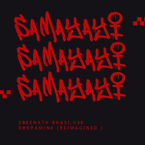 SAMAYAYI (DROPAMINE Remix|Explicit)