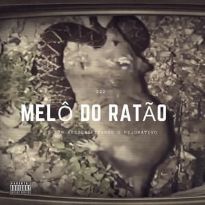 Melô do Ratão (Explicit)