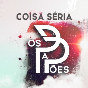 Coisa Séria (Explicit)