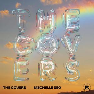 The Covers, Michelle Seo (Explicit)