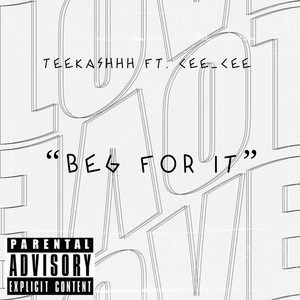 Beg For It (Explicit)