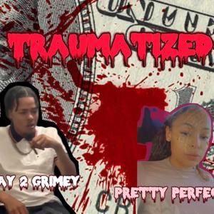 Traumatized (feat. Pretty Perfect) [Explicit]