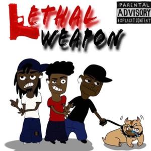 Lethal Weapon (feat. 40BoyNate & Triggthabully) [Explicit]