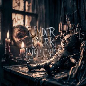 UNDER DARK INFLUENCE (Explicit)