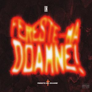 FERESTE-MA DOAMNE! (Explicit)