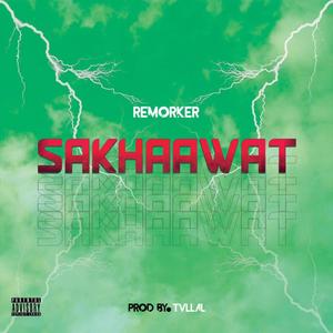 Sakhaawat (feat. Remorker) [Explicit]