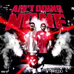 Ain't Doing None (feat. Vbfredo) (Explicit)