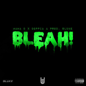 BLEAH! (Explicit)