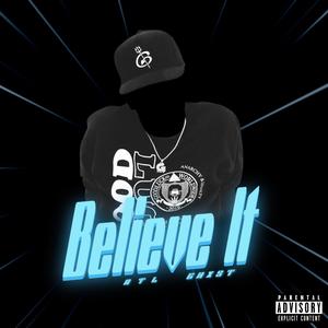 Believe It (Explicit)