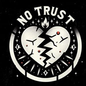 No Trust (feat. $hiloh!) (Explicit)