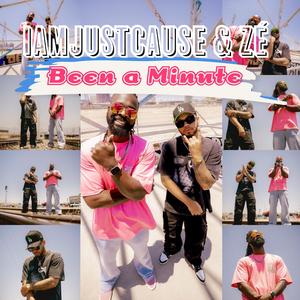 Been a Minute (feat. Zé) (Explicit)