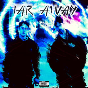 Far Away (feat. CAZSPER) (Explicit)