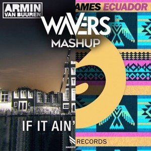 If I Ain't Ecuador (Wavers Mashup)