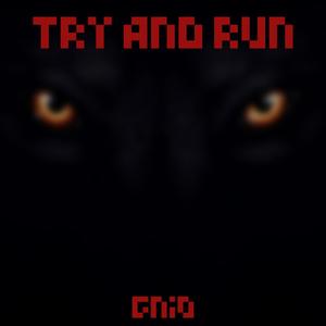 Try And Run...!!!