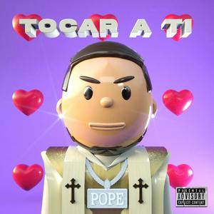 TOCAR A TI (Explicit)