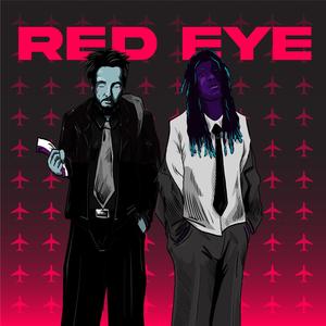 Red Eye (Explicit)