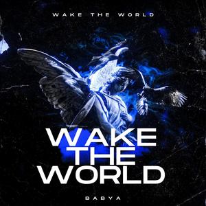 WAKE THE WORLD (Explicit)