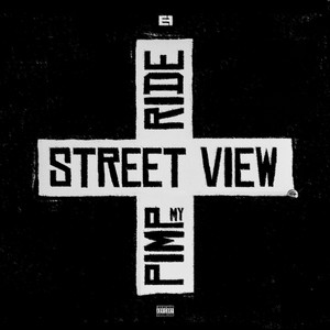 Street View + Pimp My Ride (Explicit)